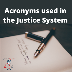Acronyms used in the Justice System